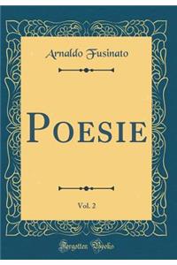 Poesie, Vol. 2 (Classic Reprint)