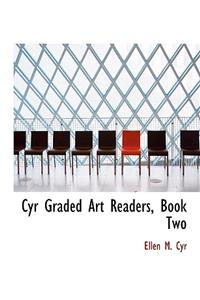 Cyr Graded Art Readers, Book Two