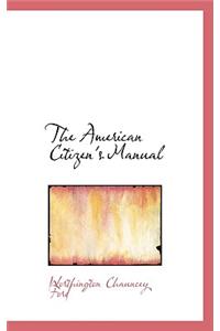 The American Citizen's Manual