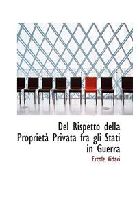del Rispetto Della Propriet Privata Fra Gli Stati in Guerra