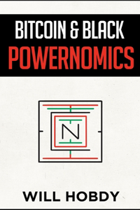 Bitcoin & Black Powernomics