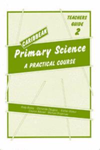 Caribbean Primary Science Teacher's Guide 2