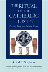 The Ritual of the Gathering Dust 2