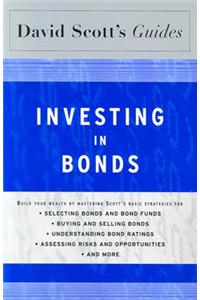 David Scott's Guide to Investing in Bonds