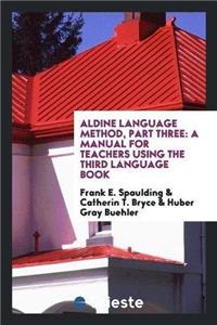 Aldine Language Method, Part Three
