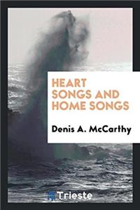 HEART SONGS AND HOME SONGS