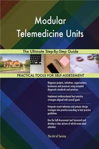 Modular Telemedicine Units The Ultimate Step-By-Step Guide