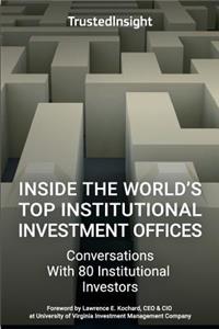 Inside The World's Top Institutional Investment Offices