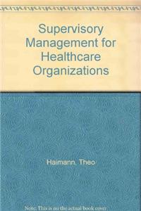 Supervisory Management for Healthcare Organizations