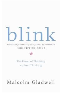 Blink: The Power of Thinking Without Thinking