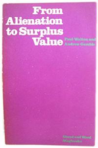 From Alienation to Surplus Value (Stagbooks S.)