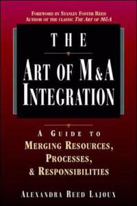 The Art of M&A Integration: A Guide to Merging Resources, Processes and Responsibilities