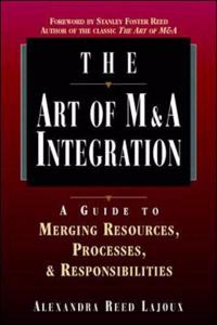The Art of M&A Integration: A Guide to Merging Resources, Processes and Responsibilities