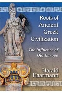 Roots of Ancient Greek Civilization