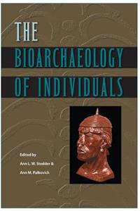 Bioarchaeology of Individuals