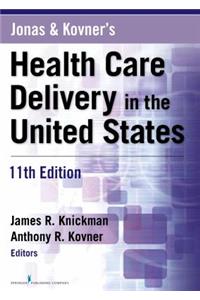 Jonas and Kovner's Health Care Delivery in the United States