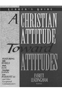 A Christian Attitude Toward Attitudes