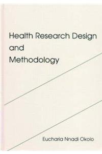 Health Research Design and Methodology