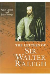 The Letters Of Sir Walter Ralegh