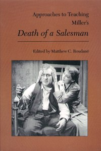 Approaches to Teaching Miller's Death of a Salesman