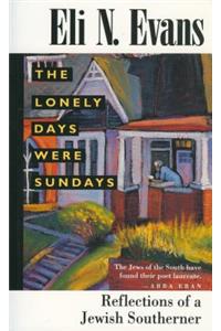 The Lonely Days Were Sundays