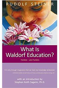 What Is Waldorf Education?