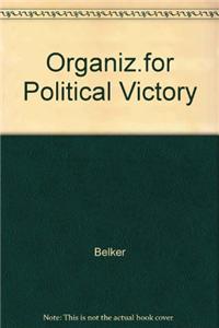 Organizing for Political Victory