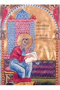 The Armenian Gospels of Gladzor