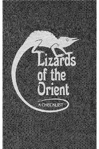 Lizards of the Orient: A Checklist