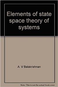 Elements of state space theory of systems (University series in modern engineering)