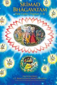 Srimad Bhagavatan 1st Canto: First Canto "Creation"(Chapters 1-7)