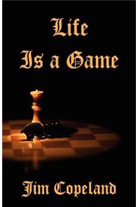 Life Is a Game