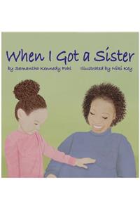 When I Got a Sister