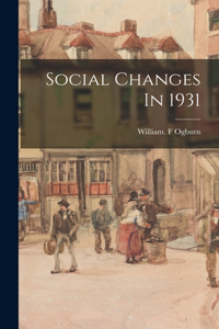 Social Changes In 1931