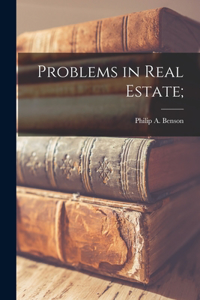 Problems in Real Estate;