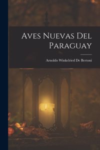 Aves Nuevas Del Paraguay
