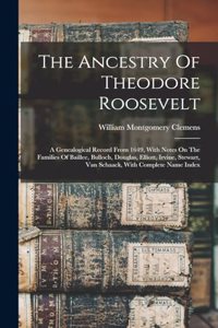 Ancestry Of Theodore Roosevelt
