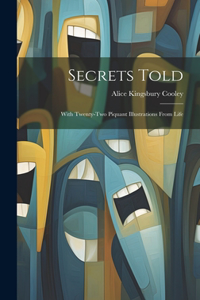 Secrets Told
