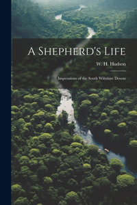 Shepherd's Life; Impressions of the South Wiltshire Downs