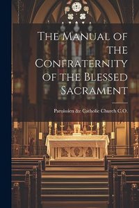 Manual of the Confraternity of the Blessed Sacrament