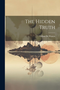 The Hidden Truth