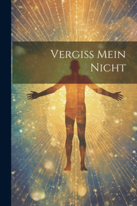 Vergiss Mein Nicht