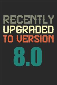 Recently Upgraded To Version 8.0