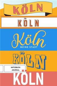 Köln meine Stadt - Notizbuch, Journal