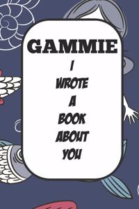 Gammie I Wrote A Book About You
