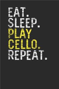 Eat Sleep Play Cello Repeat