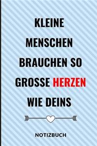 Kleine Menschen Brauchen Große Herzen So Wie Deins Notizbuch