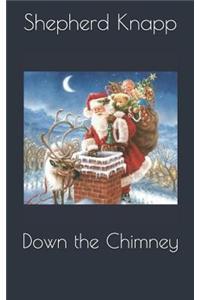 Down the Chimney