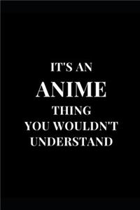 It's An Anime Thing You Wouldn't Understand