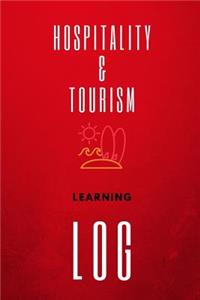 Hospitality & Tourism Learning Log